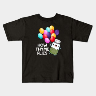 How Thyme Flies Funny Herb Pun Kids T-Shirt